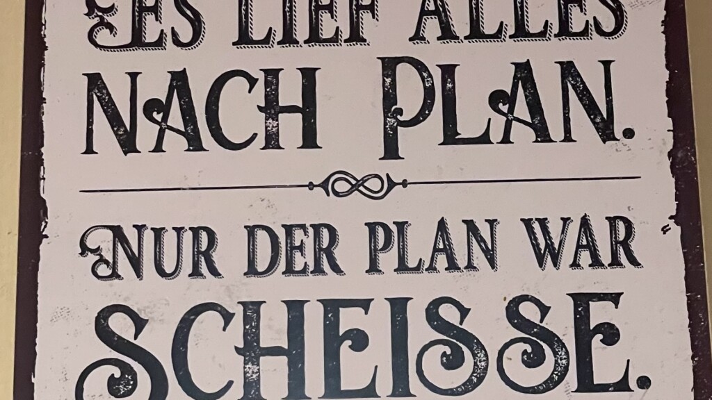 Ich liebe es, wenn ein Plan funktioniert! Plan